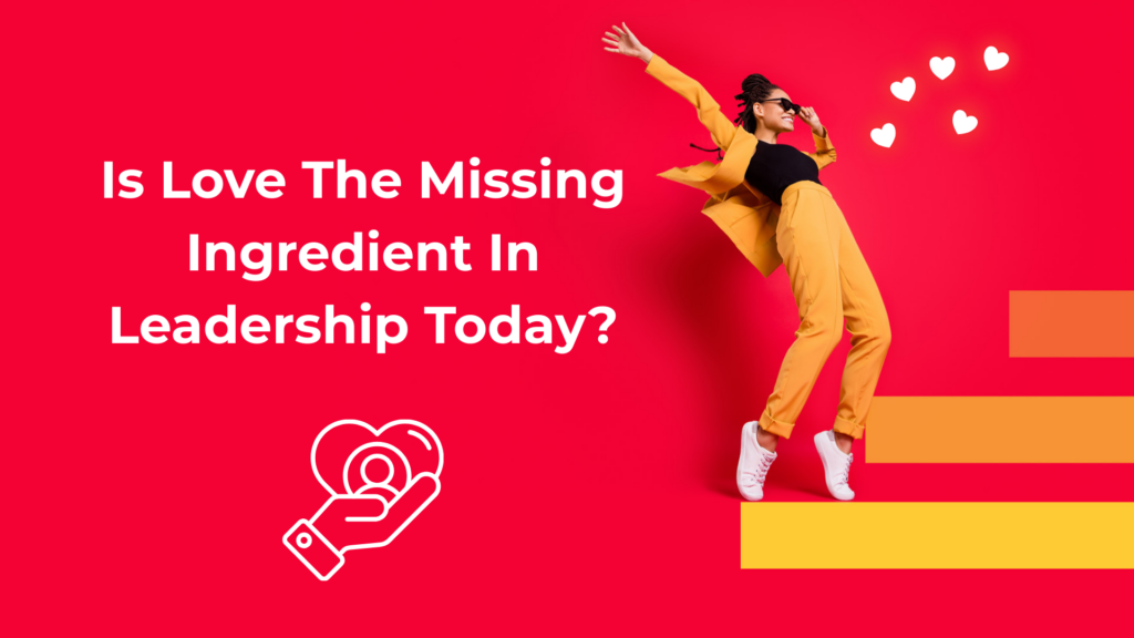 Love in Leadership