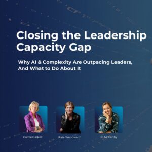 Closing the leadership capacity gap - recording